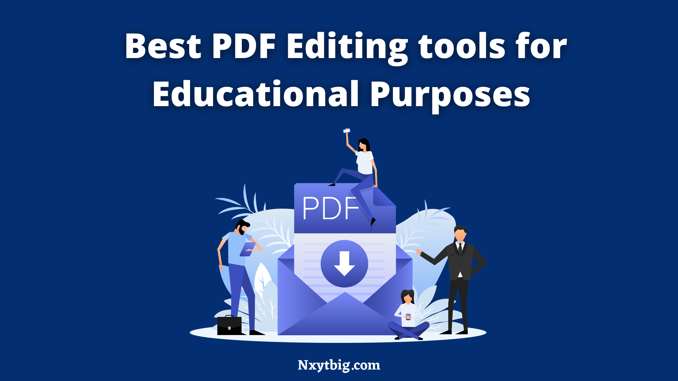 Best PDF Editing Tools for Educational Purpose
